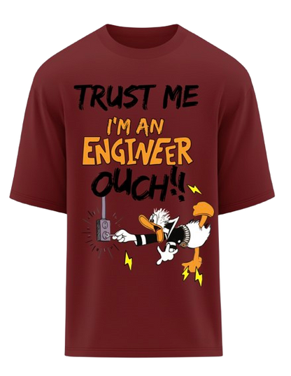Trust Me, I'm an Engineer Oversized T-Shirt