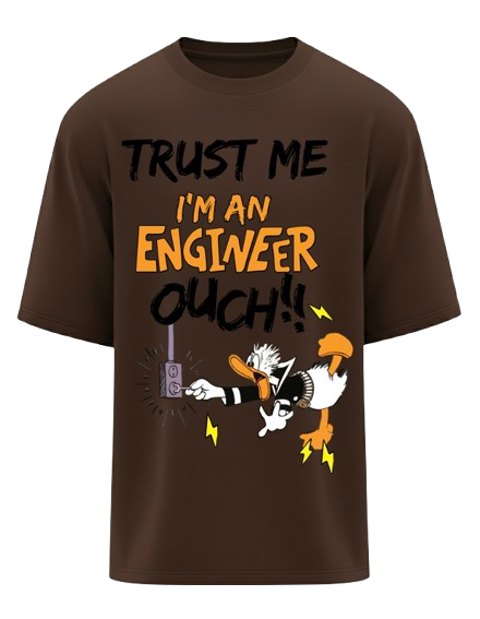 Trust Me, I'm an Engineer Oversized T-Shirt